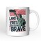 Land of the Free Because of the Brave Mug, 4th of July Statue of Liberty Gift